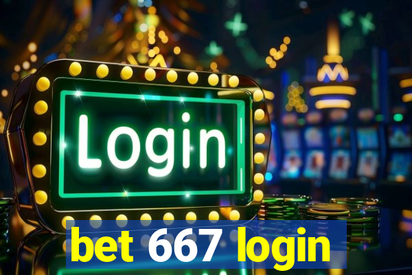 bet 667 login