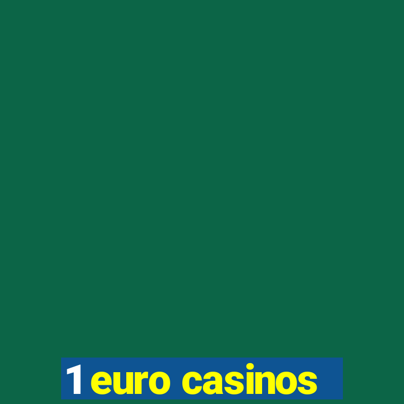 1 euro casinos