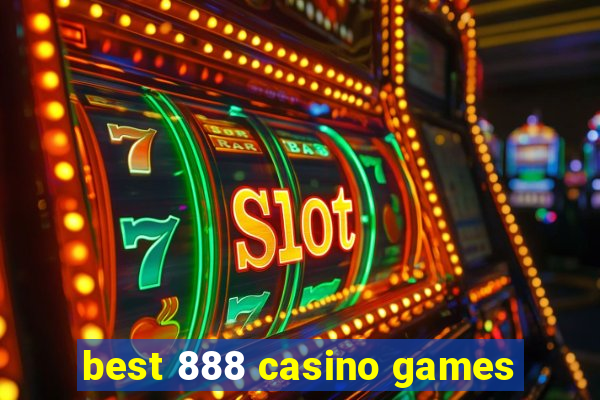 best 888 casino games