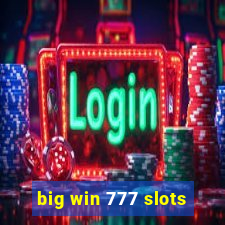 big win 777 slots