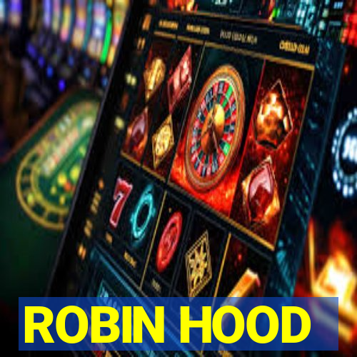 ROBIN HOOD