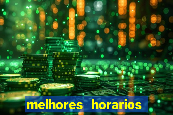 melhores horarios fortune tiger