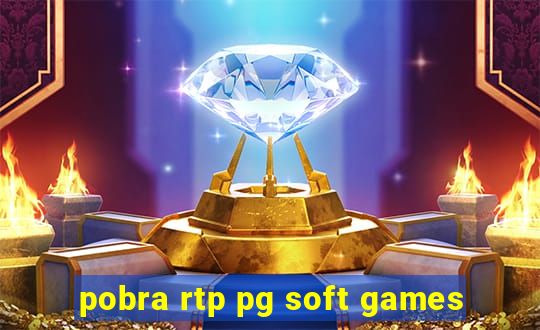 pobra rtp pg soft games