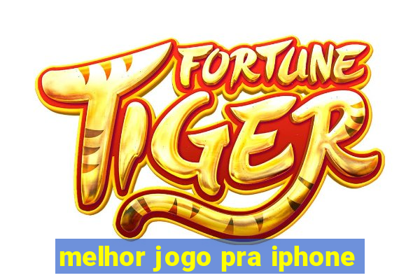 melhor jogo pra iphone