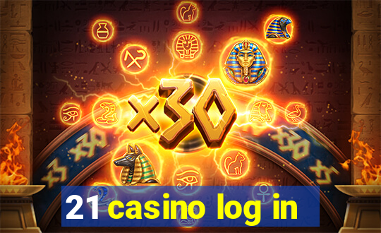 21 casino log in