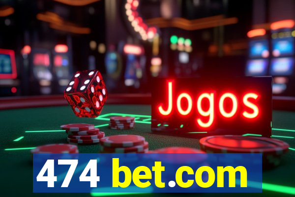 474 bet.com