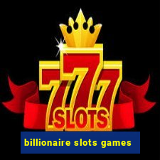 billionaire slots games