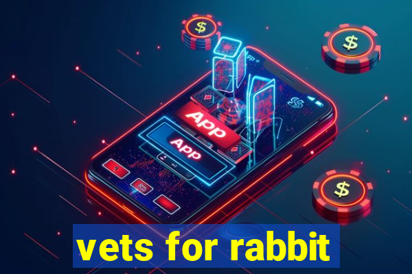 vets for rabbit