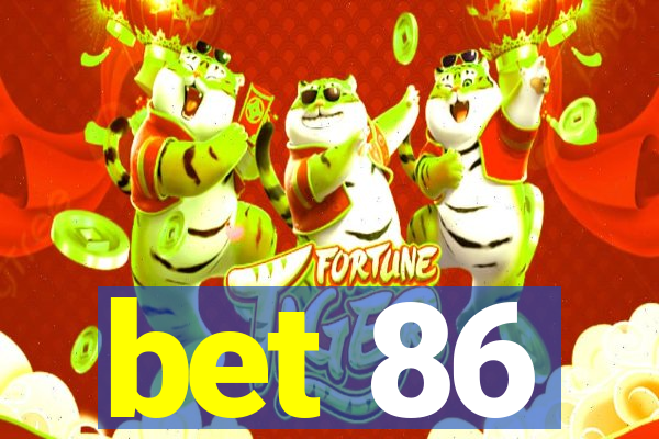 bet 86