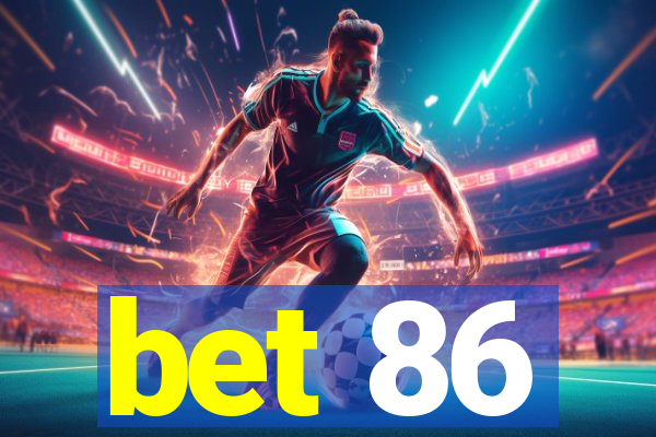 bet 86