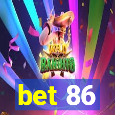 bet 86