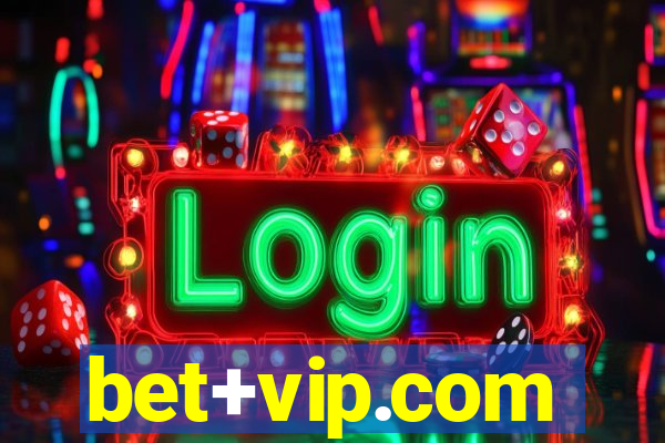 bet+vip.com