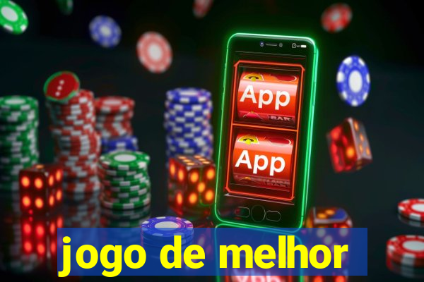 jogo de melhor