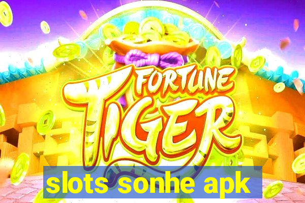 slots sonhe apk