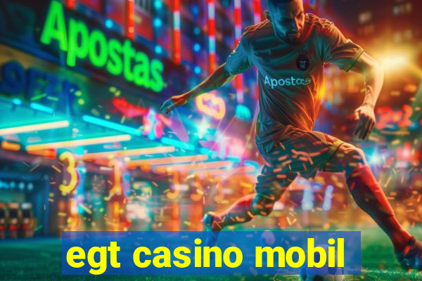 egt casino mobil