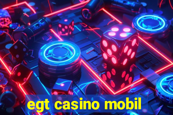 egt casino mobil