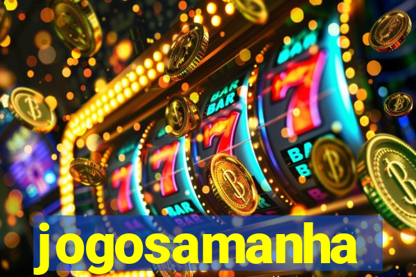 jogosamanha