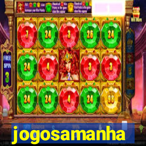 jogosamanha