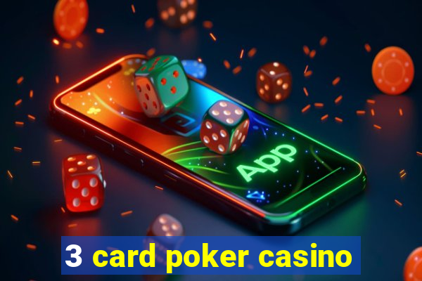 3 card poker casino