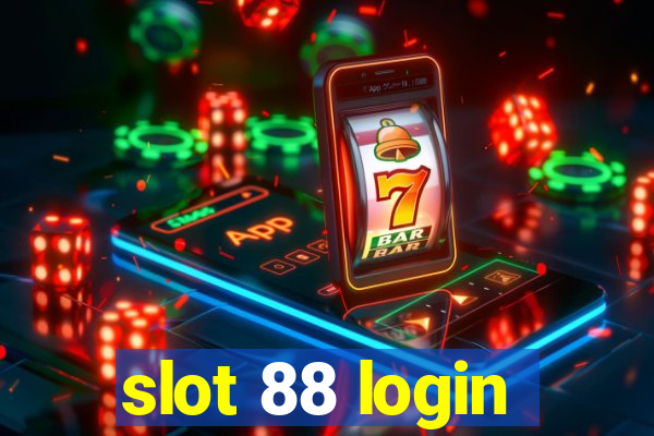 slot 88 login