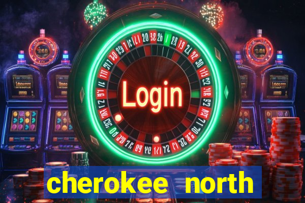 cherokee north carolina casino