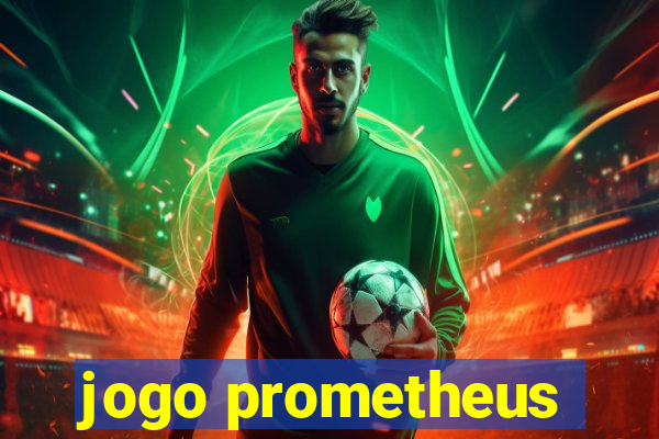 jogo prometheus