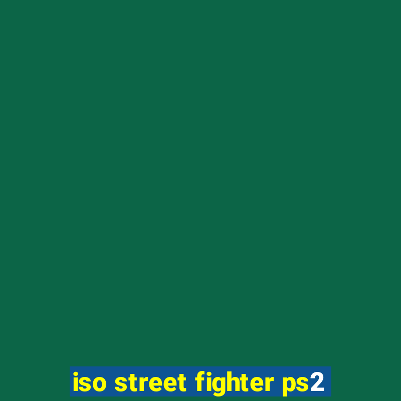 iso street fighter ps2