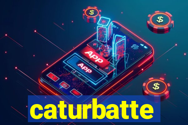 caturbatte