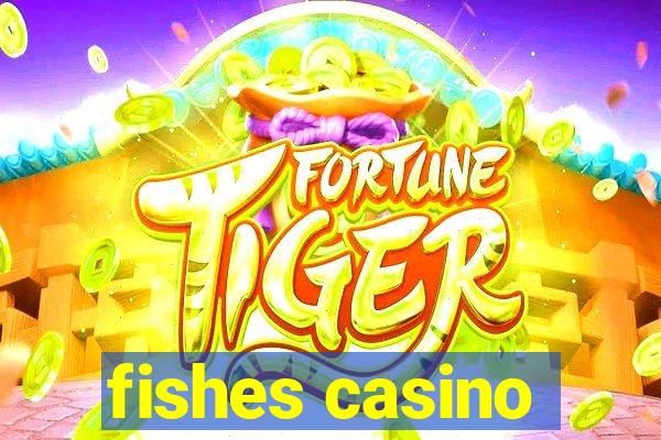 fishes casino