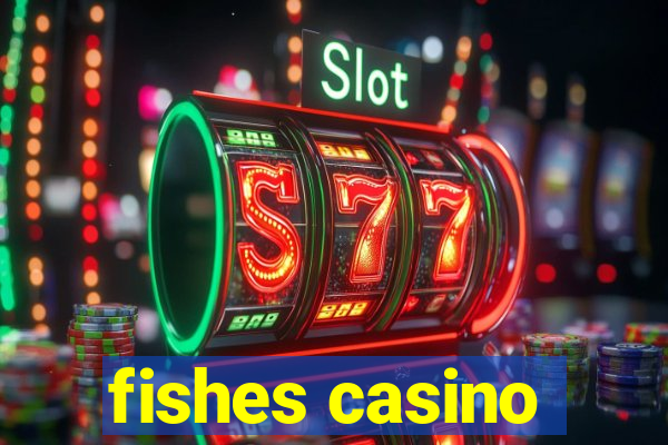 fishes casino