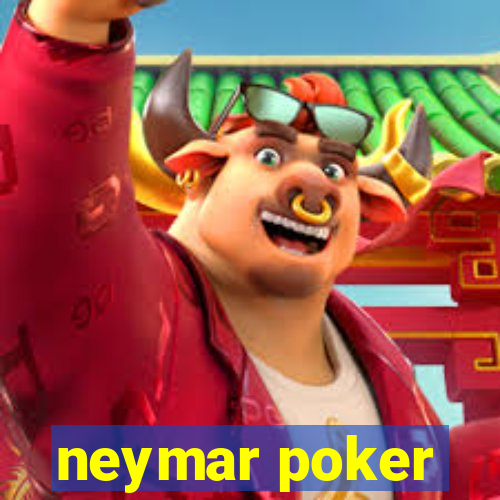 neymar poker