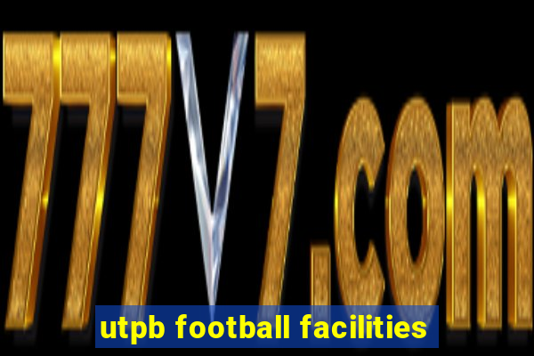 utpb football facilities