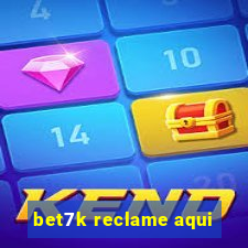 bet7k reclame aqui