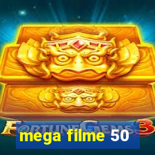 mega filme 50