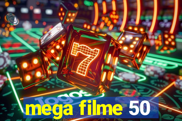 mega filme 50