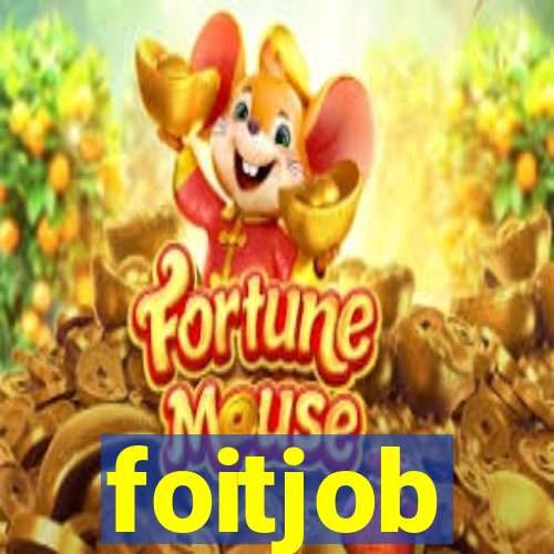 foitjob