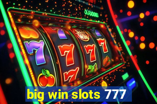 big win slots 777