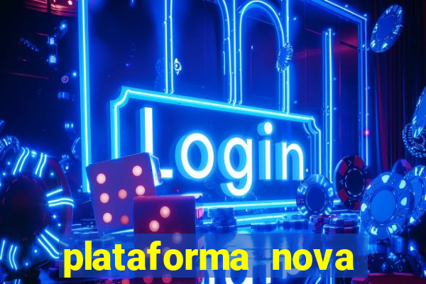 plataforma nova pagando bet