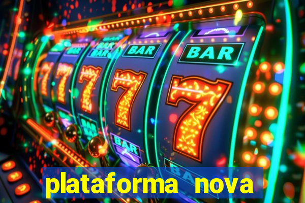 plataforma nova pagando bet