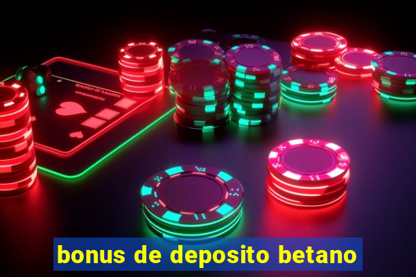 bonus de deposito betano