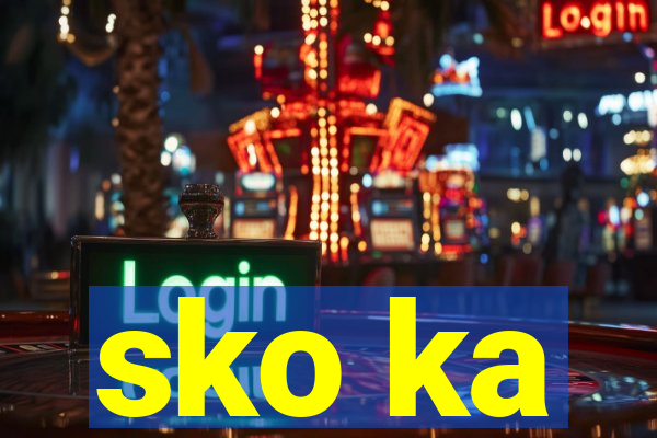 sko ka