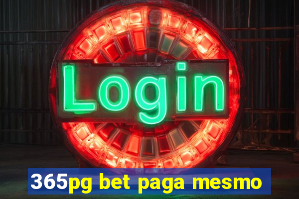 365pg bet paga mesmo