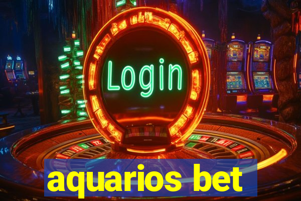 aquarios bet