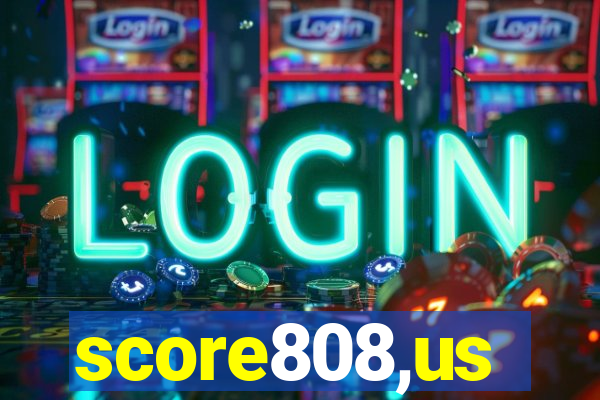 score808,us