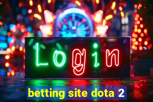 betting site dota 2