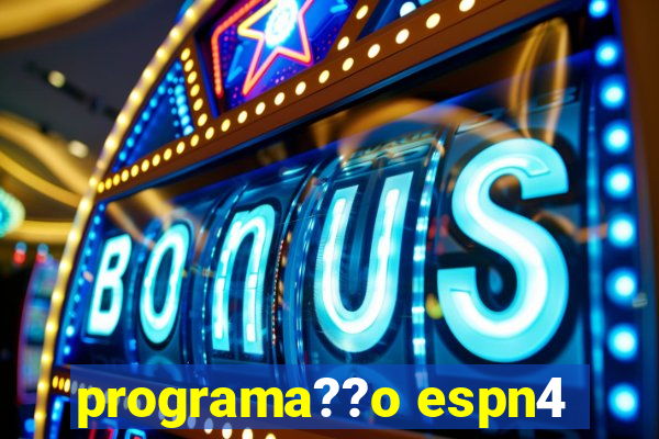 programa??o espn4