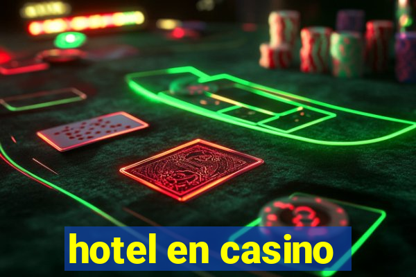 hotel en casino