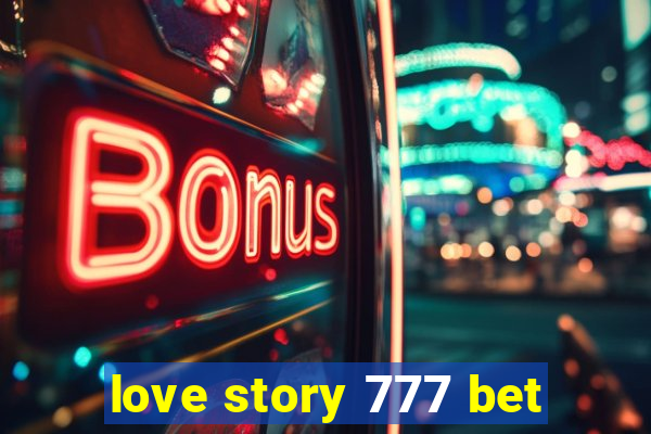 love story 777 bet