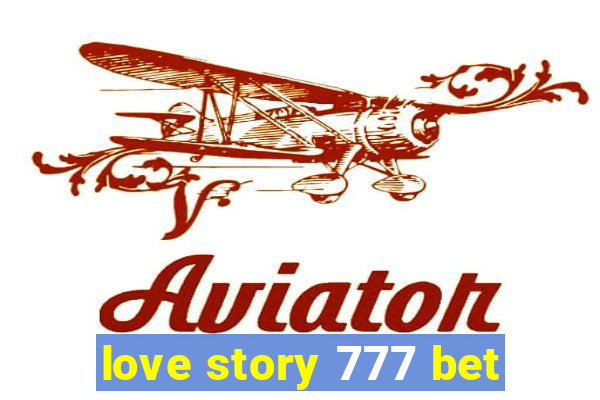 love story 777 bet