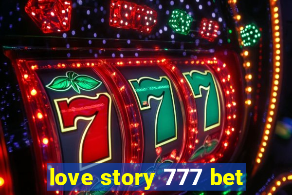 love story 777 bet